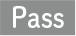 Pass